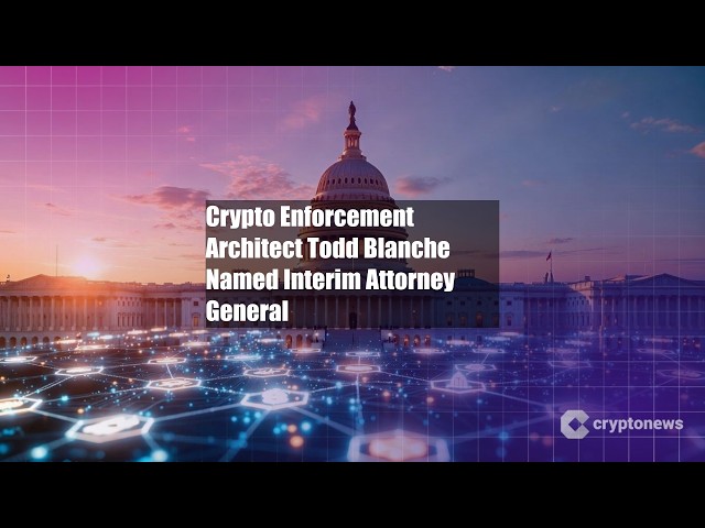 Crypto Enforcement Architect Todd Blanche Named Interim Attorney
