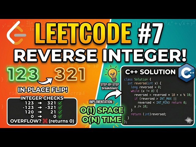 LeetCode 7 Easy Explanation | Reverse Integer