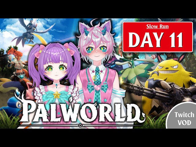 (Palworld 1.0, Slow Run! Day 11)- Twitch VOD- (August 20, 2026)