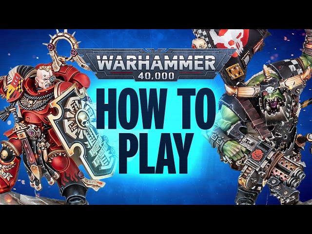 The Ultimate Guide to Playing Warhammer 40k 11th Edition