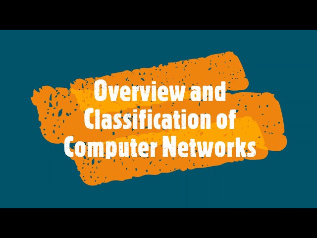 Overview and Classification of Computer Networks