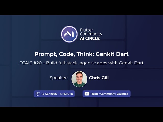 FCAIC #20 – Build full-stack, agentic apps with Genkit Dart with Chris Gill
