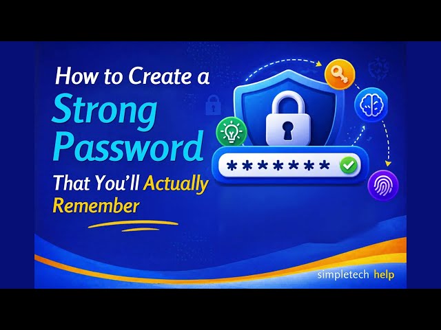 How to Create a Strong Password You Can Actually Remember | SimpleTech Help
