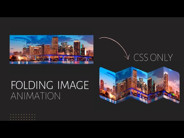 Folding Image With Moving Animation Using HTML CSS Only | Keyframes Effects | Web Design | Pure CSS