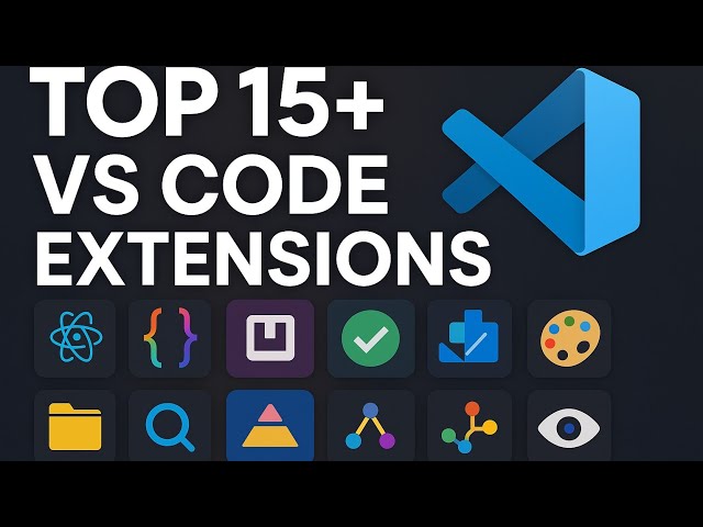 Must-Have VS Code Extensions for Every Developer (2025)