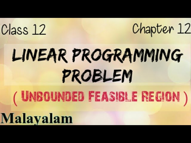 Class12|Linear Programming Problem|Example 4|Unbounded Feasible Region|Malayalam|