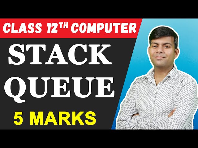 Stacks, Queues | Most Important 5 Marks Questions | Class 12th Computer 2024 Boards Exams