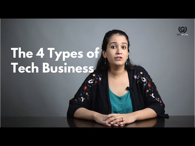 The 4 Types of Tech Business