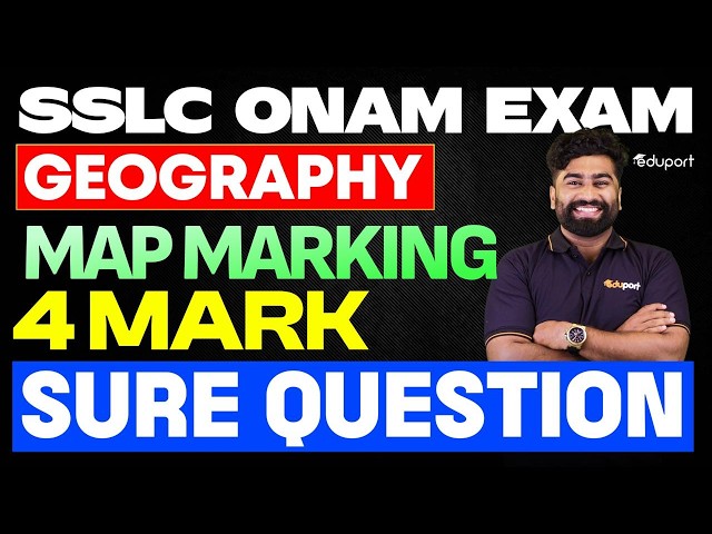 Onam Exam| Geography| Map Marking 4 Mark Sure Question| Eduport SSLC