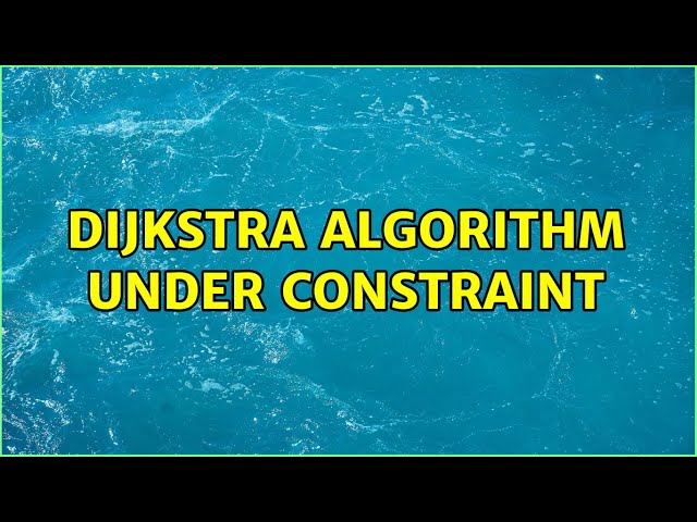 Dijkstra algorithm under constraint