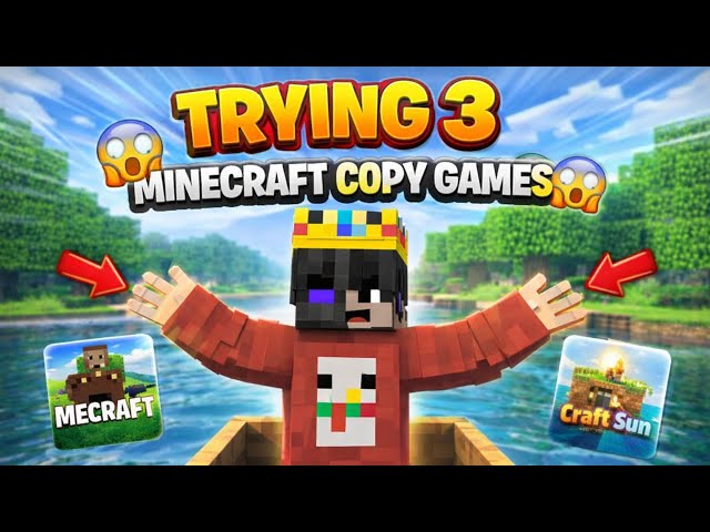 IM Trying 3 Minecraft Copy Games||MINECRAFT Which IS REAL 😨