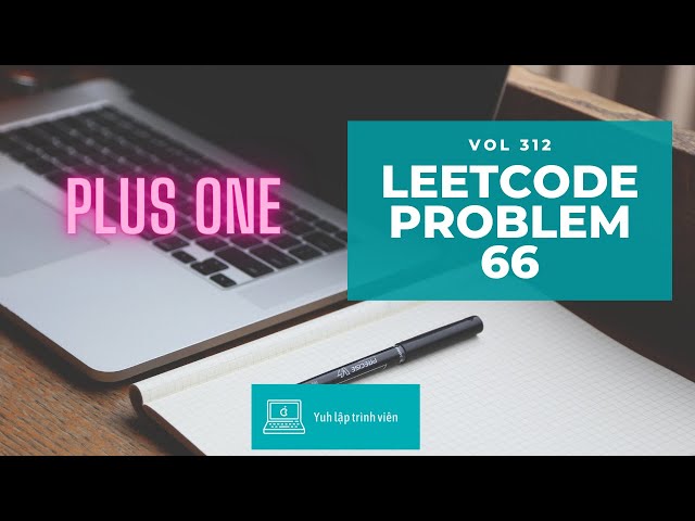 Vol312 - Leetcode - Problem 66 - Plus one - Golang - Phỏng vấn - Thuật toán