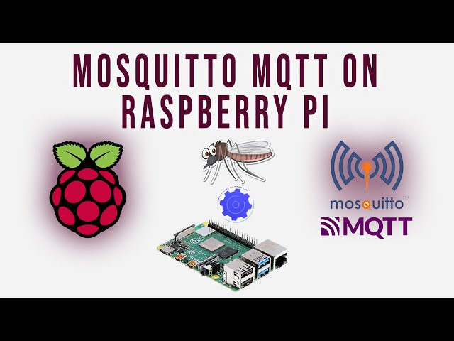 Installing MQTT on Raspberry Pi - Mosquitto MQTT