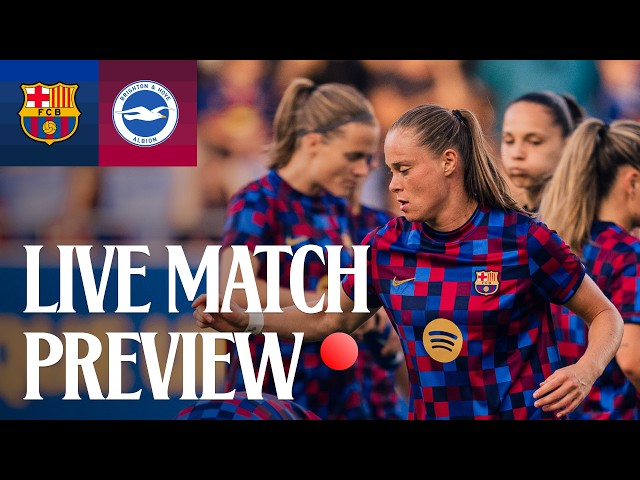 MATCH PREVIEW | FC BARCELONA vs BRIGHTON & HOVE ALBION WOMEN | PRE-SEASON 2026/27 💙❤️