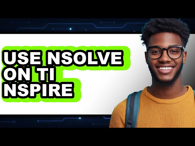 How to Use Nsolve on Ti Nspire (only Way)