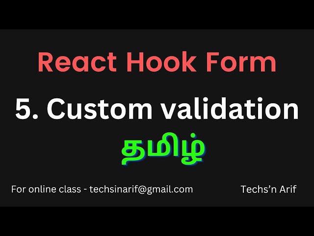 #5. react-hook-form | Custom Validation | Techs'n Arif | Tamil