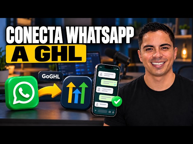 Cómo Conectar WhatsApp a Go High Level con GoGHL (Paso a Paso) | Tutorial GHL