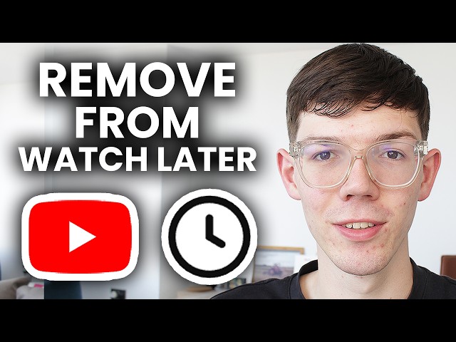 How To Remove Video From Watch Later Playlist On YouTube - Tutorial