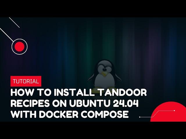 How to Install Tandoor Recipes with Docker Compose on Ubuntu 24.04 | VPS Tutorial