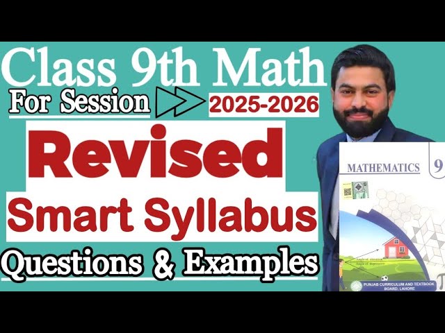 Revised Smart Syllabus of 9th Class Maths - Revised Smart Syllabus for 2026 Exams-New Smart Syllabus