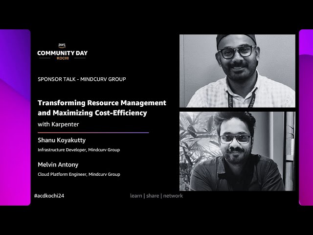 ACDKOCHI24 | M01-SP01: Transforming Resource Management & Maximizing Cost-Efficiency with Karpenter