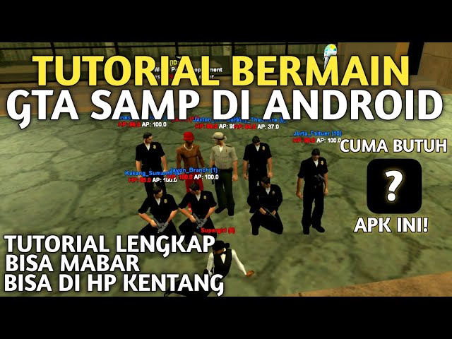 TUTORIAL MAIN GTA SAMP ANDROID INDONESIA UNTUK PEMULA!