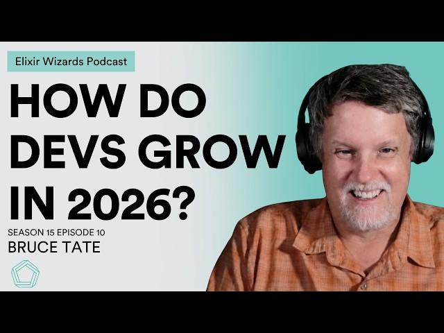 The State of Career Growth in Elixir with Bruce Tate | S15E10 Elixir Wizards Podcast by SmartLogic