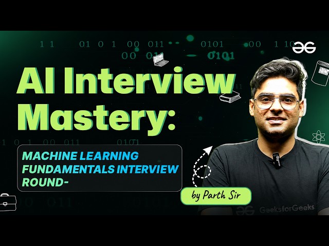 Machine Learning Fundamentals Interview Round-