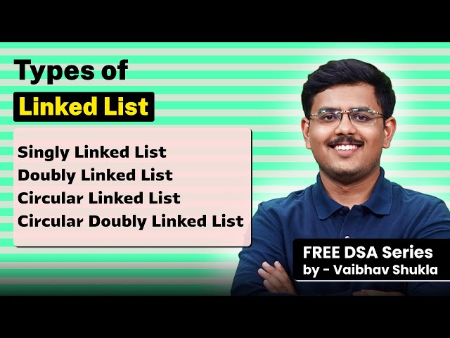 Types of Linked List Explained 🔥 | Singly, Doubly & Circular Linked List | DSA for Beginners