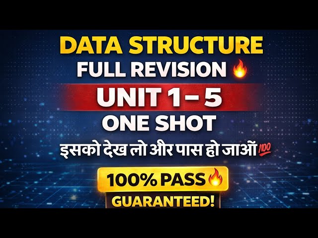 Data Structure Full Revision | Unit : 1 - 5 | Last Minute Data Structures Revision | RGPV Exam