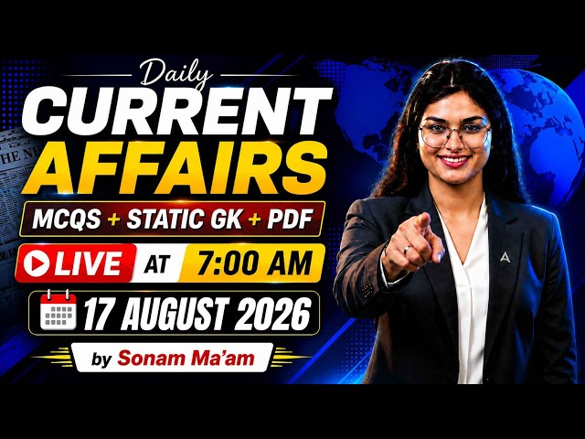 17 August Current Affairs 2026 | Bihar Current Affairs 2026 | Daily Current Affairs Sonam Mam