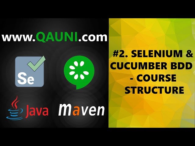Selenium & Cucumber BDD – Tutorial 02/32: Course Structure