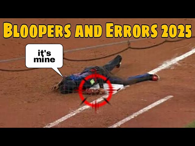 MLB• Bloopers and Errors 2025 