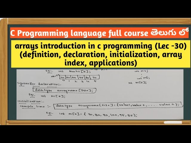 arrays in c | array introduction | definition | declaration | initialization  applications of arrays