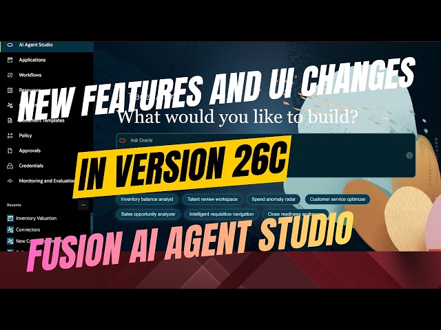 What are the New Features and UI Changes in 26C of Oracle AI Agent Studio?