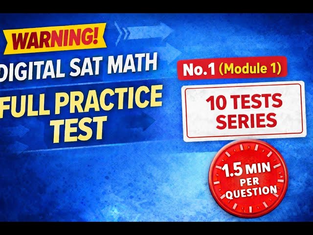 Digital SAT Math Full Practice Test | - Test 1 (Module 1)
