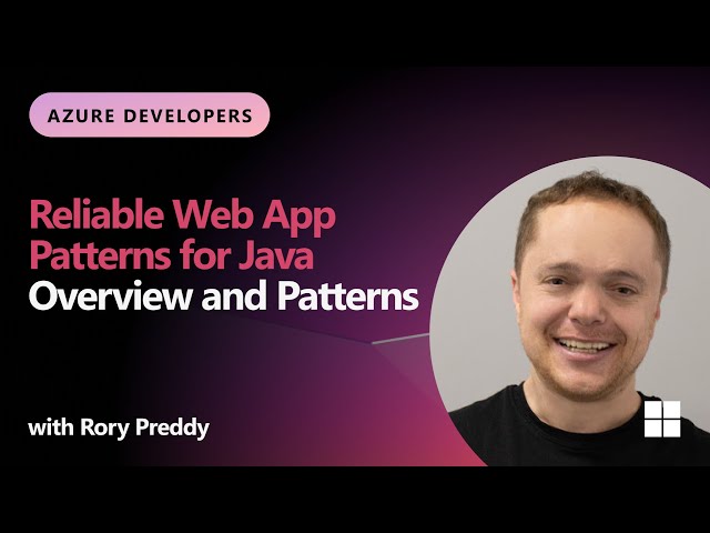 Overview and Patterns | Reliable Web App Pattern for Java