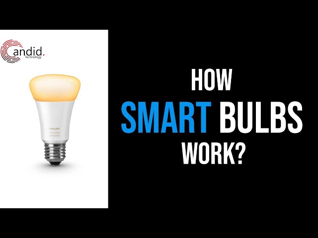 Do You Need a Smart Bulb? How Do They Work? | Candid.Technology