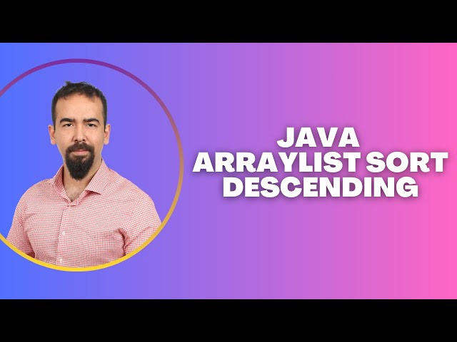 #116 Java ArrayList Sort Descending