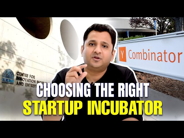 How to choose the right incubator for your startup I Academic Incubators vs. Business Incubators