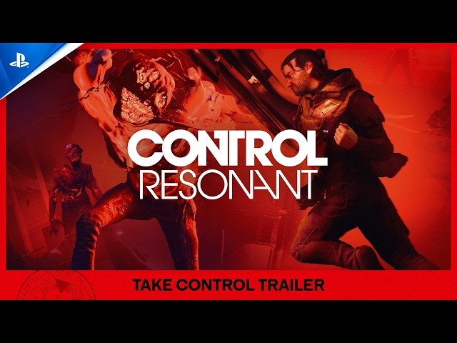 Control Resonant - Take Control Trailer | PS5 Games