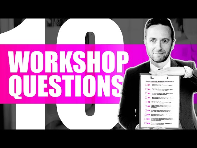 10 Brand Strategy Workshop Questions [To Ace Your Session]