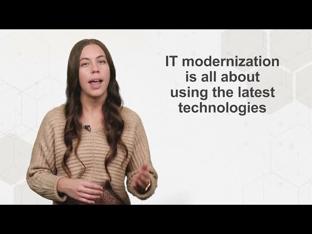 What is IT Modernization?