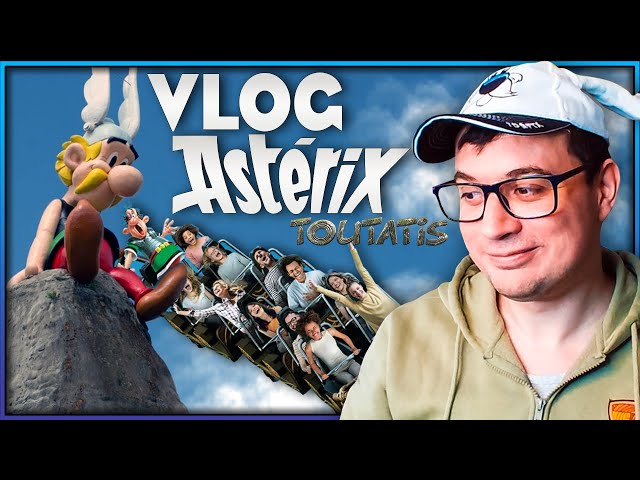 Dédé goes on a VLOG - PARC ASTERIX, Toutatis and 2 INCREDIBLE Days!