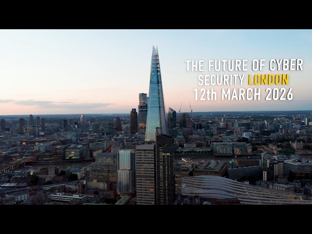 The Future of Cyber Security London March 2026