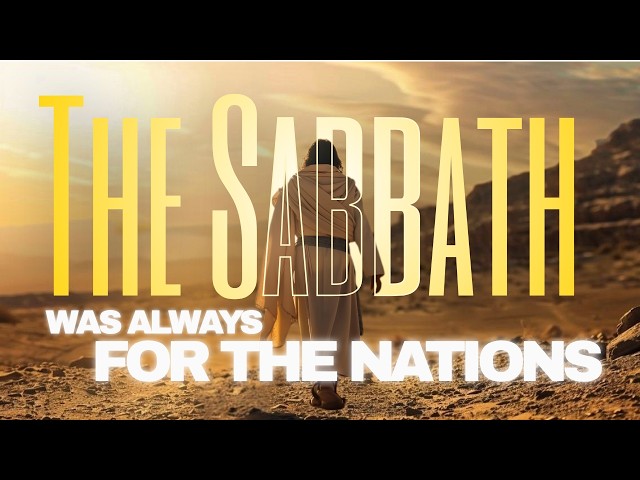 The Sabbath Was Always for the Nations