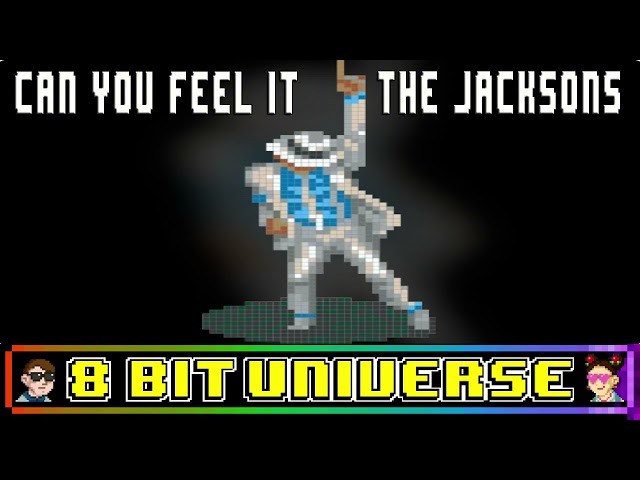 Can You Feel It  [8 Bit Tribute to The Jacksons] - 8 Bit Universe