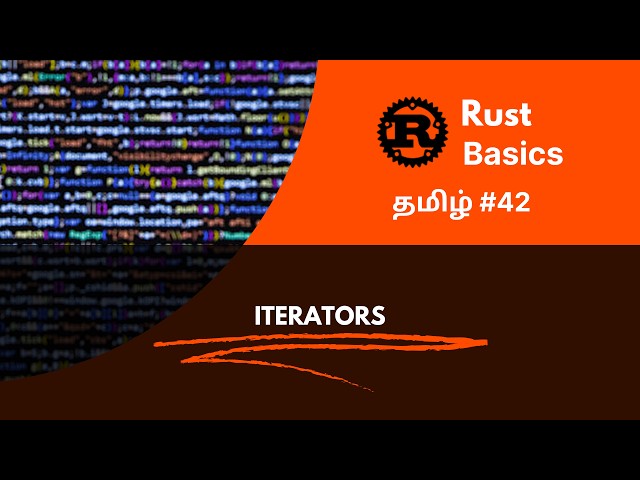 Rust Basics (தமிழில்) #42 - Iterators