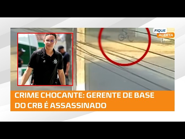 CASO JOBA: Cobertura completa do assassinato do gerente de base do CRB no Santa Lúcia