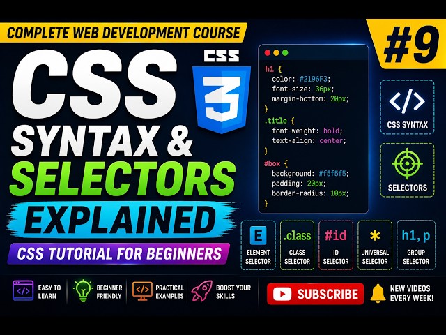 CSS Syntax & Selectors Explained | CSS Tutorial for Beginners | Web Development #9